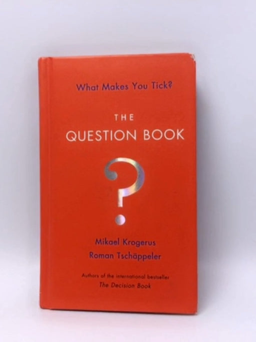The Question Book-Hardcover  - Mikael Krogerus; Roman Tschappeler; 