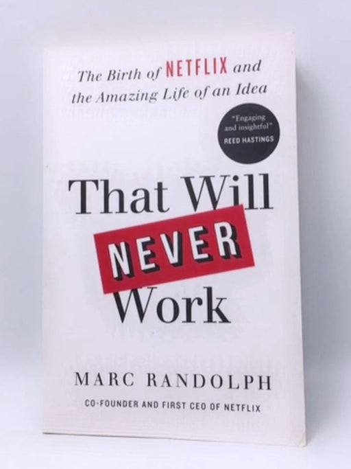 That Will Never Work - Marc Randolph; 