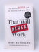 That Will Never Work - Marc Randolph; 