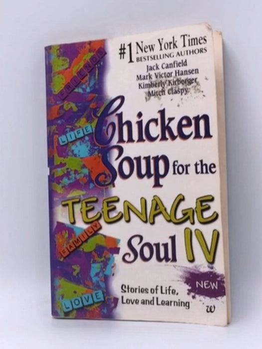 Chiken Soup For The Teenage Soul Iv - Jack Canfield; 