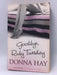 Goodbye, Ruby Tuesday - Donna Hay; 