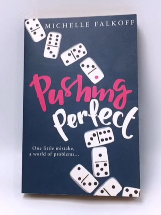 Pushing Perfect - Michelle Falkoff; 