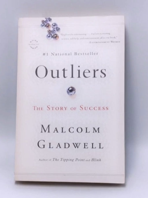 Outliers: The Story of Success - Malcolm Gladwell; 