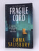 Fragile Cord - Emma Salisbury; 