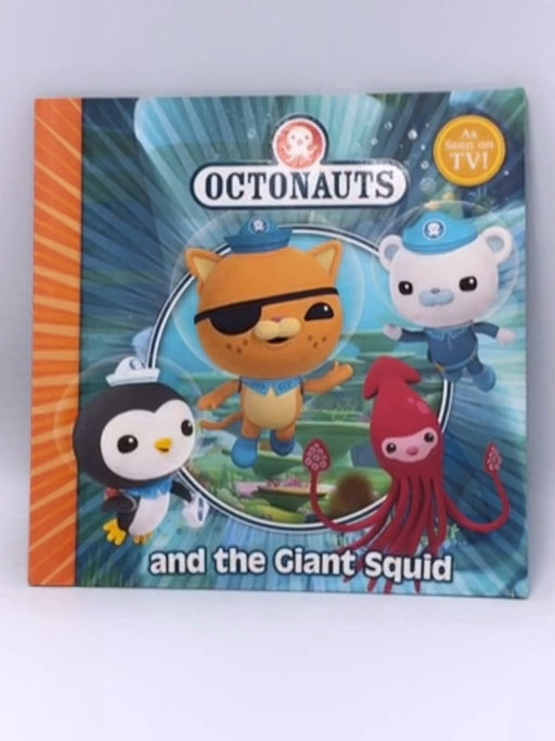 Octonauts and the Giant Squid - Simon and Schuster UK Staff; 