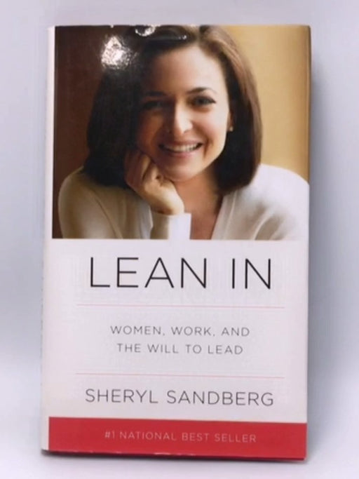 Lean in: Women, Work, and the Will to Lead - Hardcover - Sheryl Sandberg