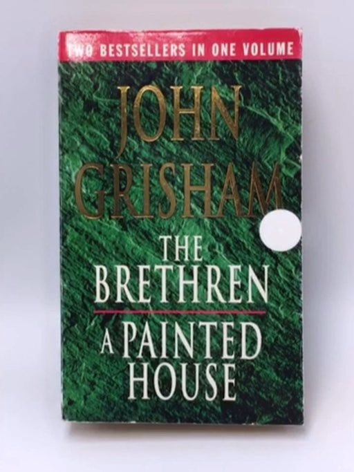 The Brethren And A Painted House - John. Grisham
