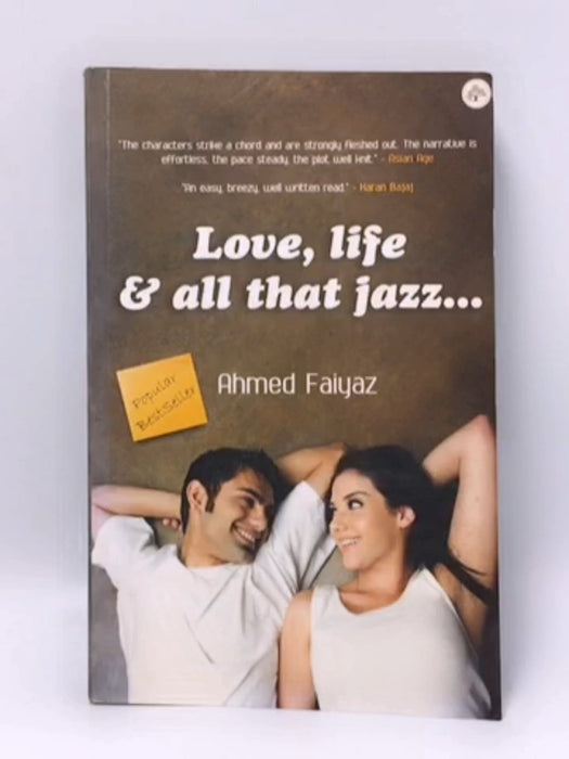 Love, Life and All that Jazz - Ahmed Faiyaz; 