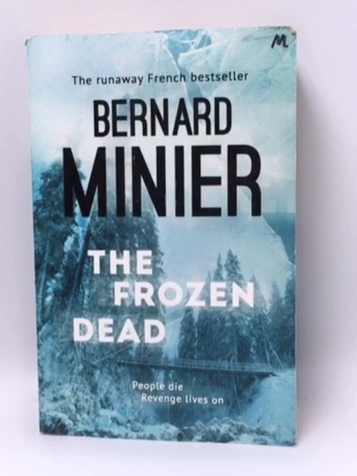 The Frozen Dead - Bernard Minier; 