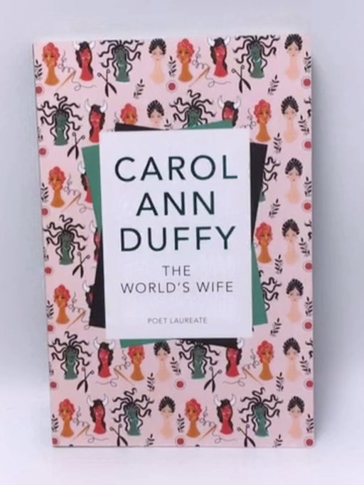 The World's Wife - Carol Ann Duffy; 
