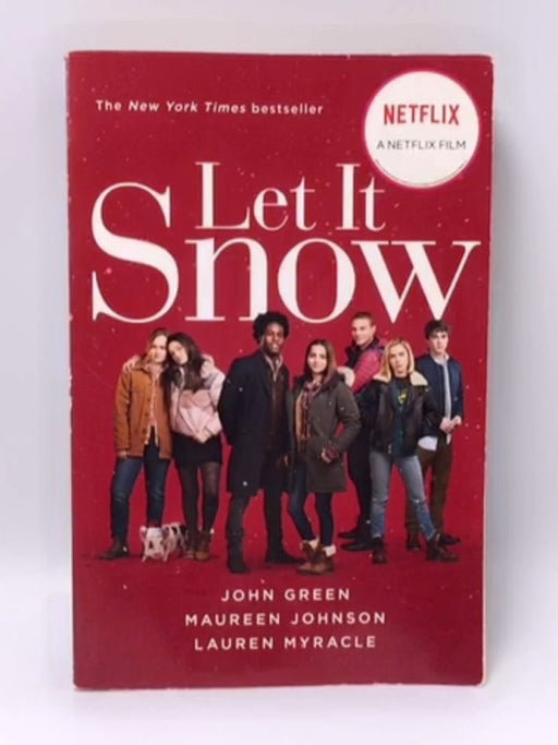 Let It Snow (Movie Tie-In) - John Green; Lauren Myracle; Maureen Johnson; 