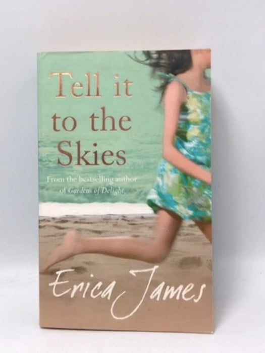 Tell It to the Skies - Erica James; 