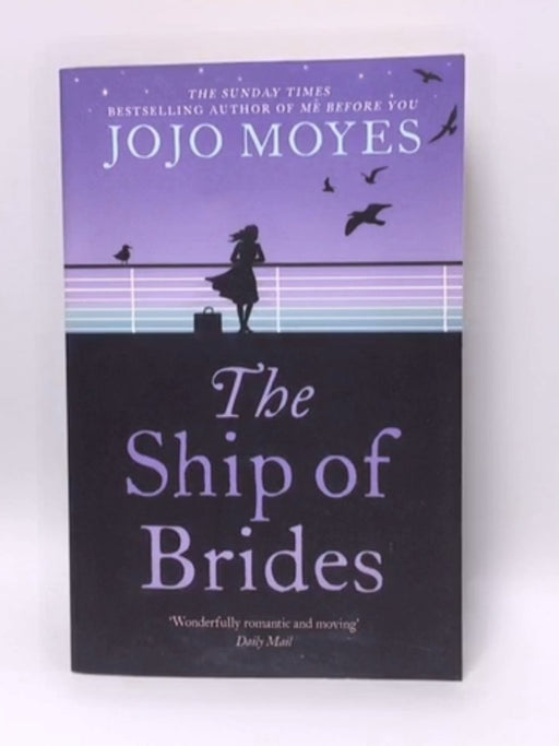The Ship of Brides - Jojo Moyes; 