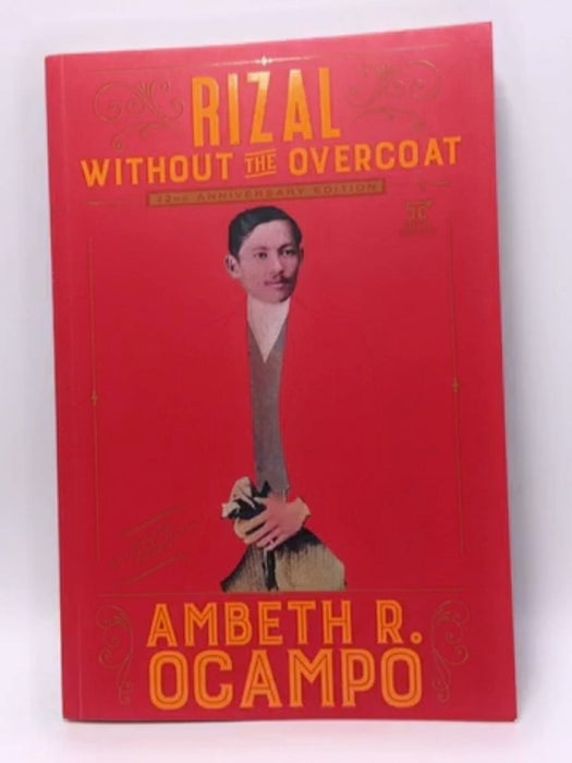 Rizal Without the Overcoat - Ambeth R. Ocampo; 