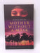 Mother Without A Mask - Patricia Holton