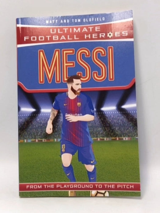 Lionel Messi - Tom Oldfield; Matt Oldfield; 