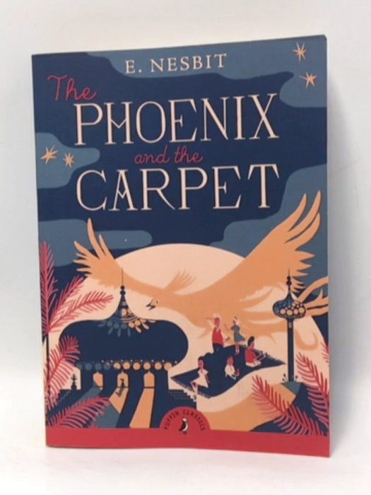 The Phoenix and the Carpet - E. Nesbit