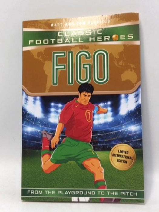 Figo: Classic Football Heroes  - Oldfield, Matt; Oldfield, Tom; 