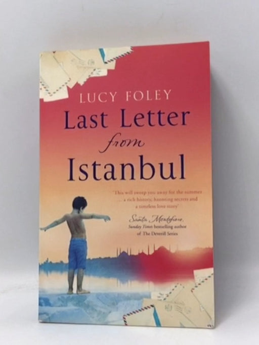 Last Letter from Istanbul - Lucy Foley; 