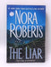 The Liar - Nora Roberts; 