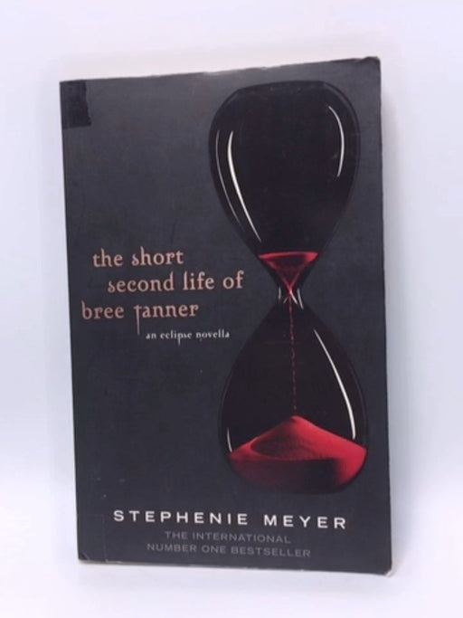 The Short Second Life of Bree Tanner - Stephenie Meyer; 