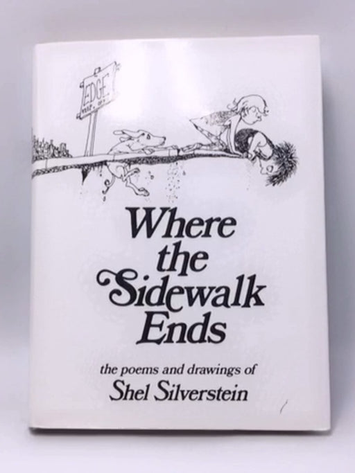 Where the Sidewalk Ends - Hardcover - Shel Silverstein; Shel Silverstein; 
