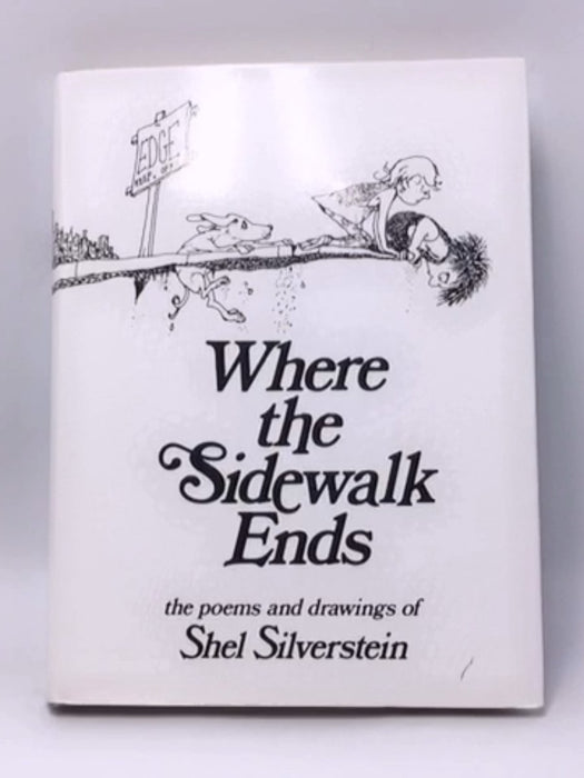 Where the Sidewalk Ends - Hardcover - Shel Silverstein; Shel Silverstein; 