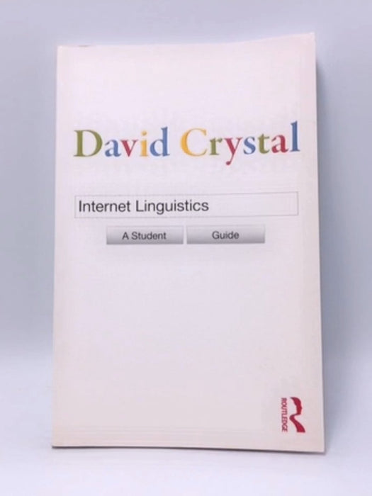 Internet Linguistics - David Crystal; 