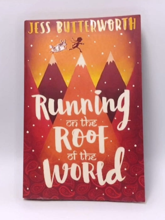 Running on the Roof of the World - Jess Butterworth; 