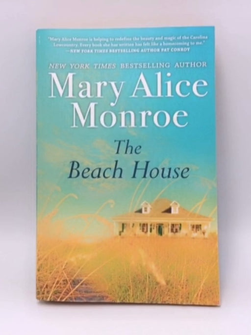 The Beach House - Mary Alice Monroe; 