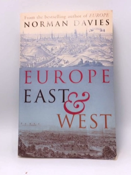 Europe East and West - Norman Davies; 