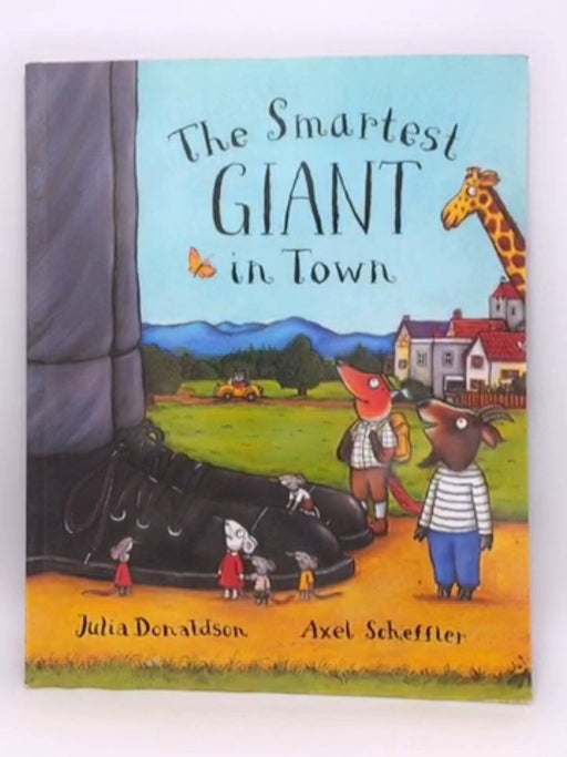 The Smartest Giant in Town - Julia Donaldson; 