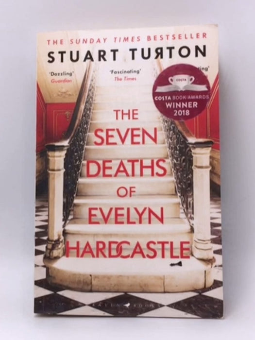 The Seven Deaths Of Evelyn Hardcastle - Stuart Turton