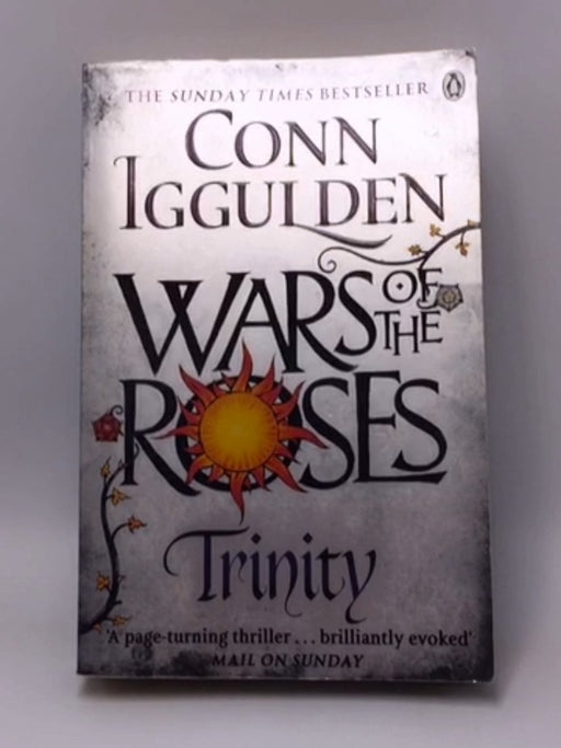Wars of the Roses: Trinity - Conn Iggulden; 