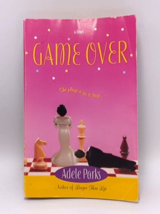Game Over - Adele Parks; 