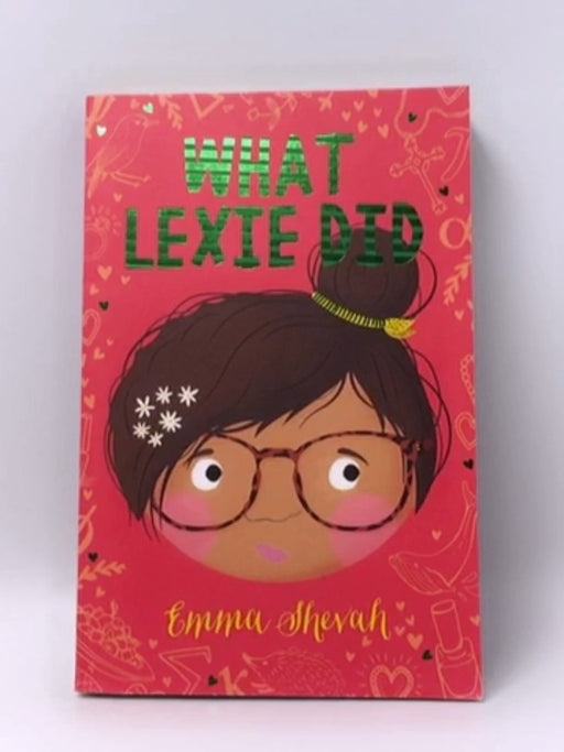 What Lexie Did - Emma Shevah; 