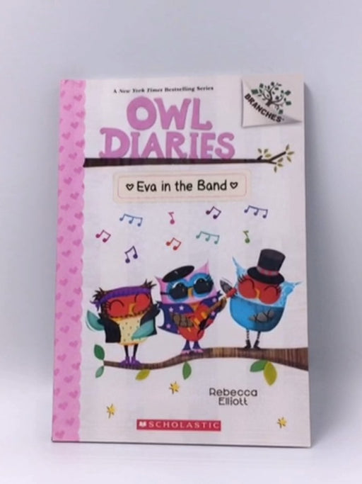 Eva in the Band: A Branches Book (Owl Diaries #17) - Rebecca Elliott; 
