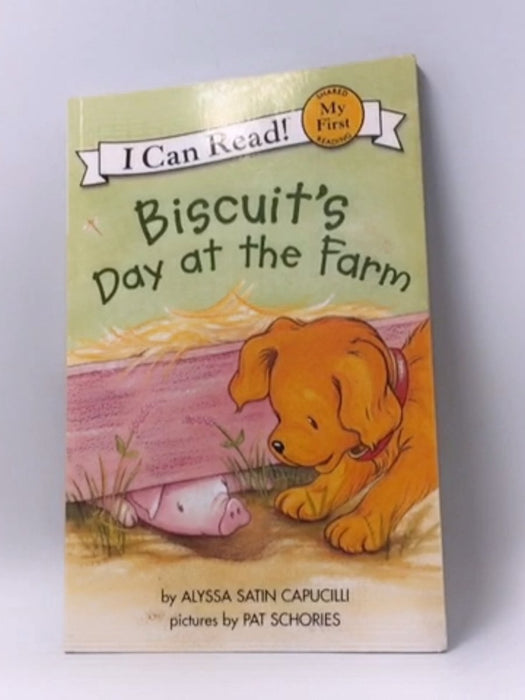 Biscuit's Day at the Farm - Alyssa Satin Capucilli; 