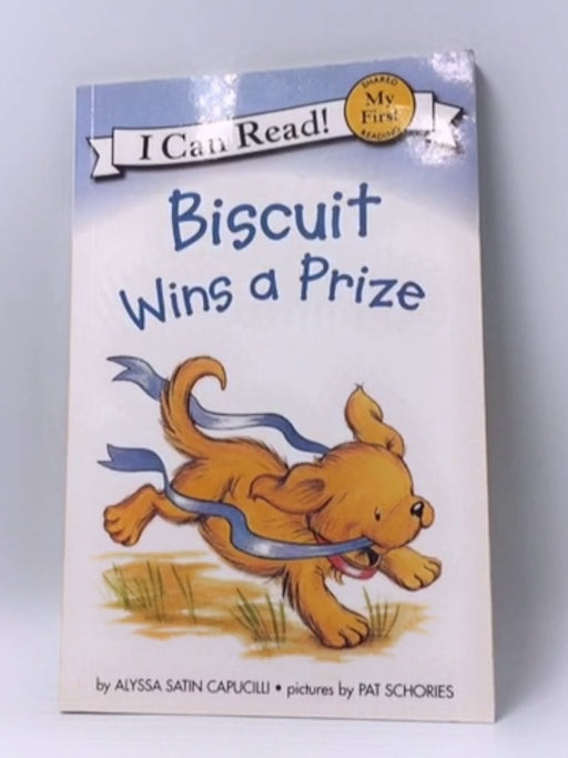 Biscuit Wins a Prize - Alyssa Satin Capucilli; 