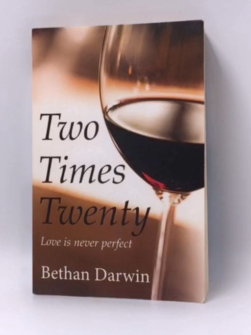 Two Times Twenty - Bethan Darwin; 