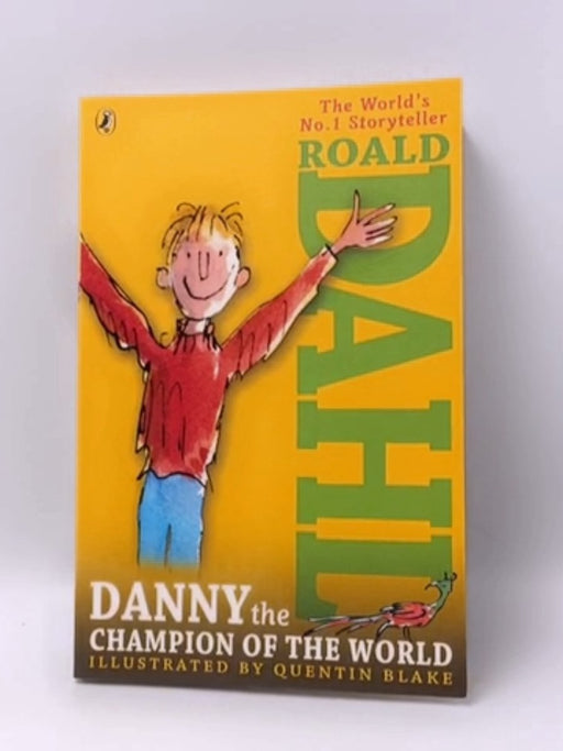 Danny, the Champion of the World - Roald Dahl; 