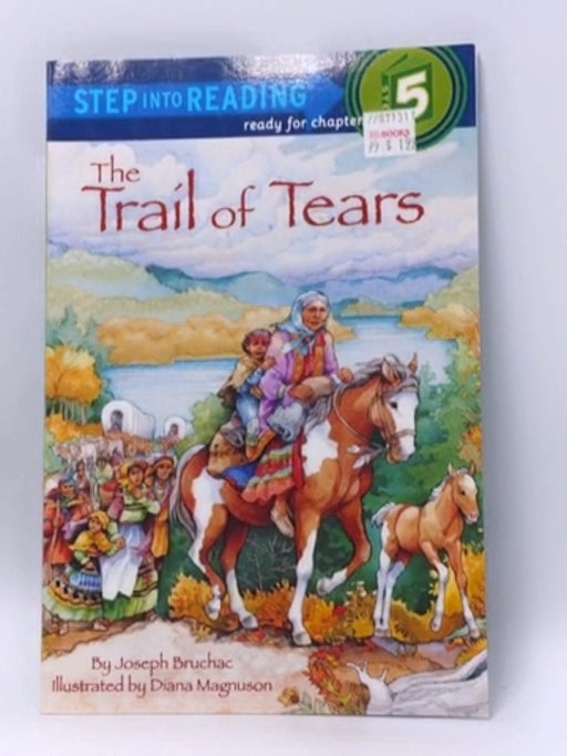 The Trail of Tears - Joseph Bruchac; Diana Magnuson; 