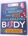Journey Around and Inside Your Amazing Body - Anna Claybourne; 