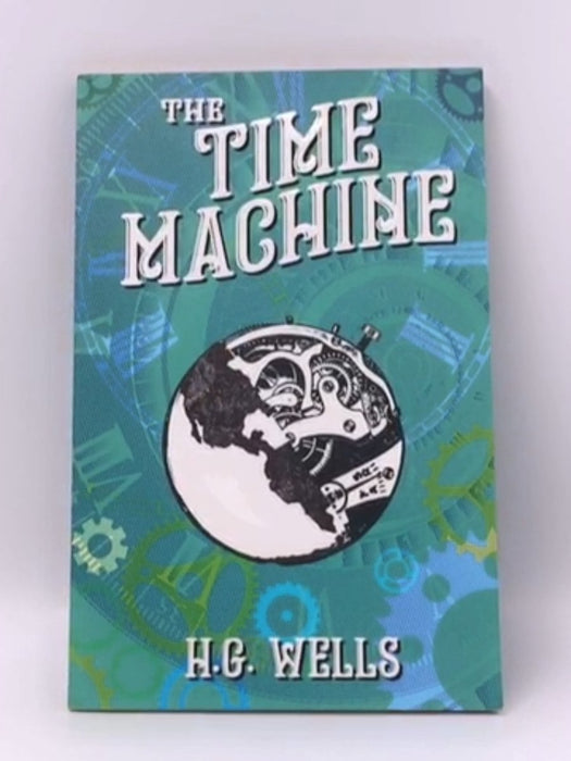The Time Machine - H.G.Wells; 