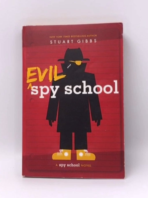 Evil Spy School - Stuart Gibbs; 