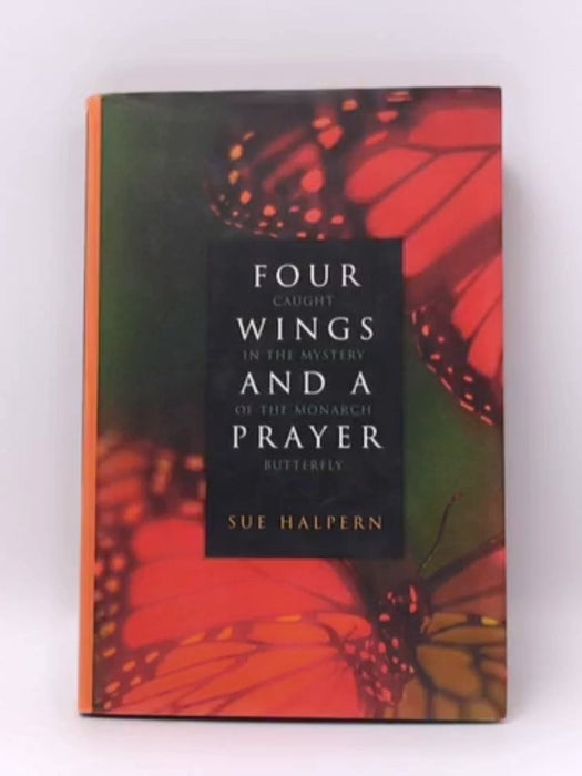 Four Wings and a Prayer- Hardcover  - Sue Halpern; 