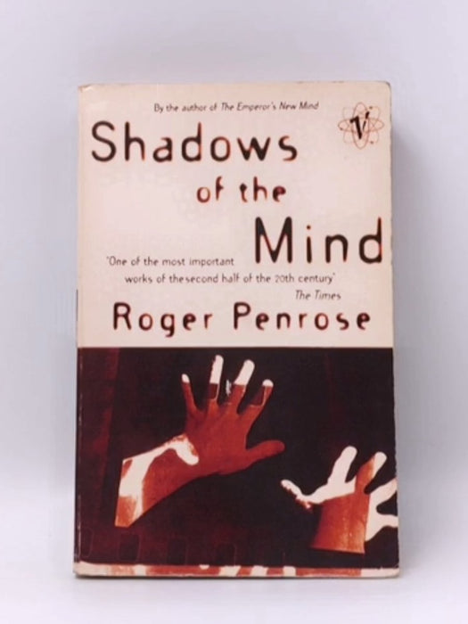 Shadows of the Mind - Roger Penrose; 