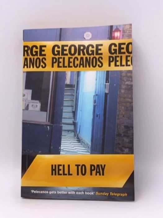 Hell to Pay - George P. Pelecanos; 