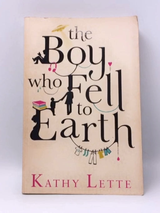 The Boy who Fell to Earth - Kathy Lette; 
