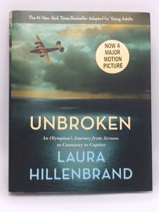 Unbroken (The Young Adult Adaptation) - Hardcover - Laura Hillenbrand; 